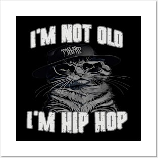 I'm Not Old I'm Hip Hop Posters and Art